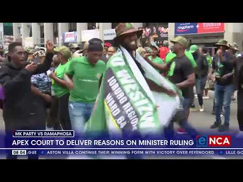 MK Party vs Ramaphosa Apex Court to deliver reasons on Minister ruling