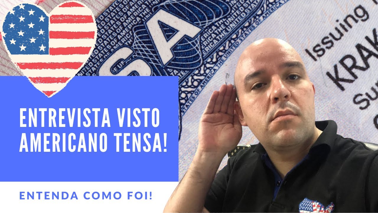 Relato de uma  Entrevista do Visto Americano TENSA!