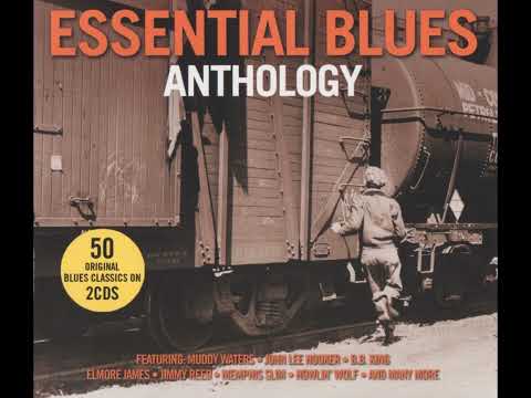 ESSENTIAL BLUES ANTHOLOGY, CD1 (2008)(FULL ALBUM)