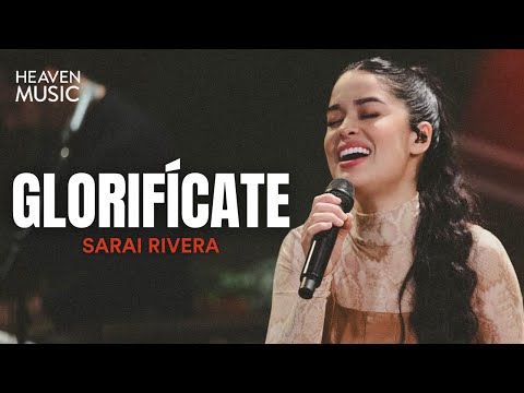 Glorifícate | Saraí Rivera (Video con Letra) 🤍