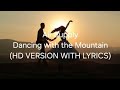 Air Supply Dancing with the Mountain (HD VERSION WITH LYRICS)