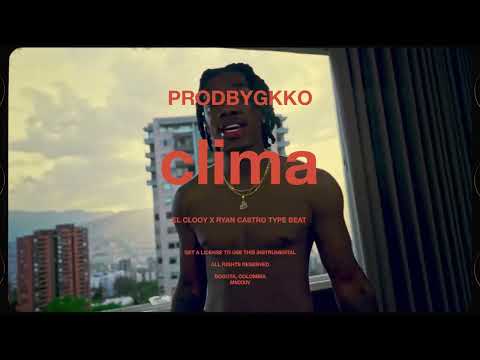El Clooy x Ryan Castro Type Beat "clima" Reggaeton Instrumental 2024 | PRODBYGKKO