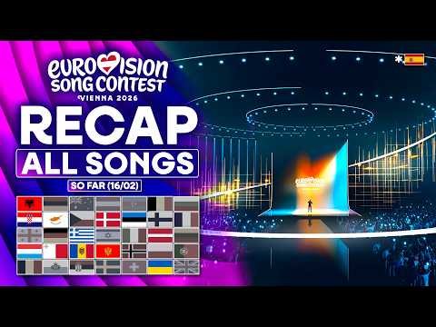 Eurovision 2026 | RECAP All Songs (Selected So Far February 16th)
