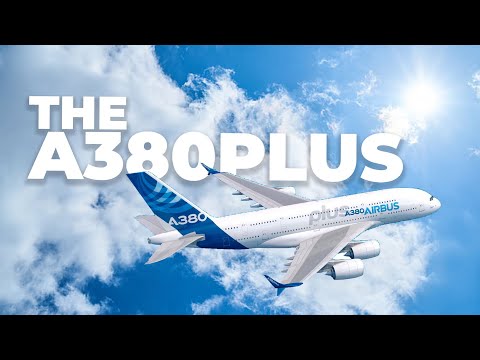 The Airbus A380plus: The Superjumbo That Never Was