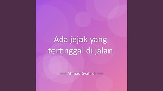 Download lagu Ada jejak yang tertinggal di jalan mp3