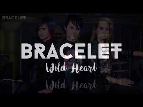 Bracelet - Wild Heart, ft. Charlie Grönvall