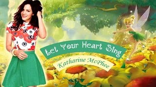 [Lyric Video] Katharine McPhee - Let Your Heart Sing