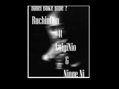 E Bidei Bo Ke Bibe - RuchinGon ft LuigiNio & Nigge Ni