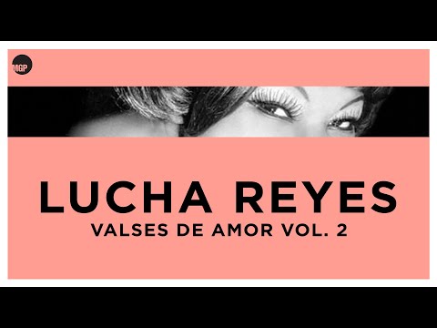 Lucha Reyes (La Morena de Oro del Perú) - Valses de Amor, Vol. 2 (Full Album) | Music MGP