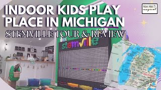 Stemville Tour & Review | Things to Do With Kids in Michigan