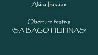 Akira Ifukube - Oberture Festiva 'SA BAGO FILIPINAS'