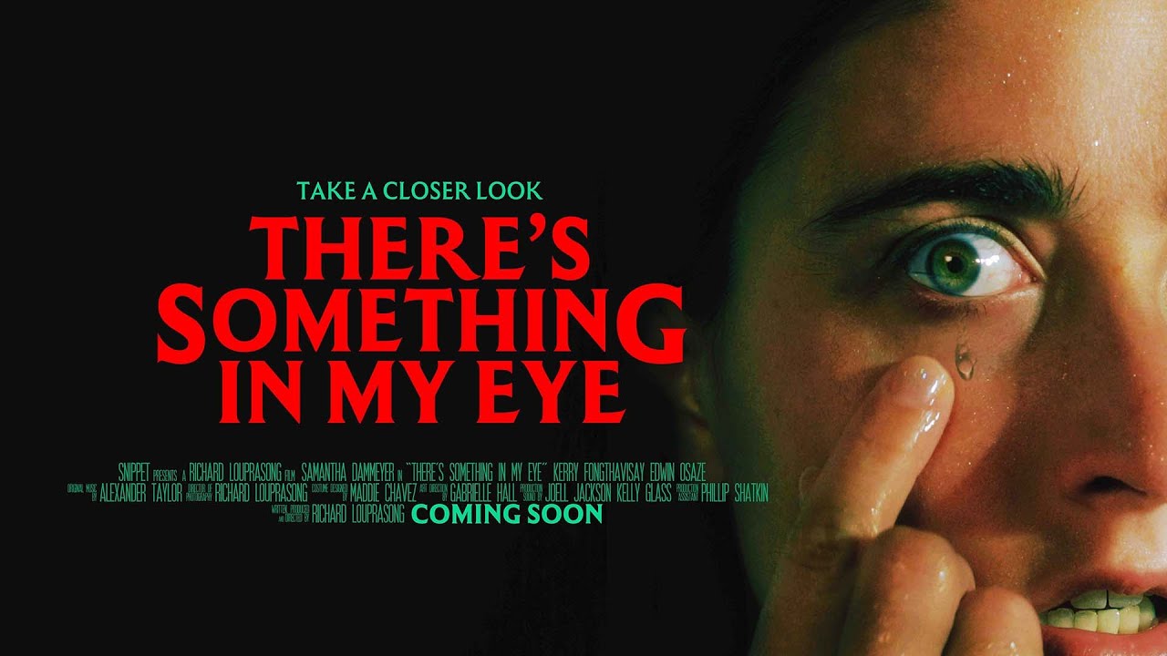 THERE'S SOMETHING IN MY EYE (Official Trailer)