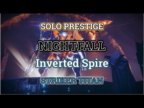 Destiny 2 Solo Prestige Nightfall Guide - Inverted Spire