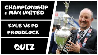 Man United & the Championship | Kyle vs PD Proudlock | Quarter-Finals