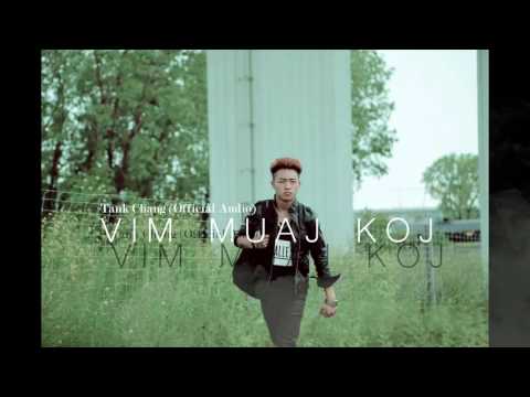 TANK CHANG - VIM MUAJ KOJ (Official Audio)
