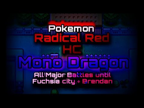 Pokemon Radical Red 3.0.2/3.1 HardCore MonoDragon - All Major Battles until Fuchsia city + Brendan