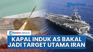 Rangkuman AS-Iran: Teheran Ancam Tenggelamkan Kapal Induk Pentagon, Jet F 15 Latihan di Timur Tengah