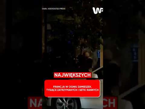 Potężne zamieszki we Francji. Macron reaguje na chaos