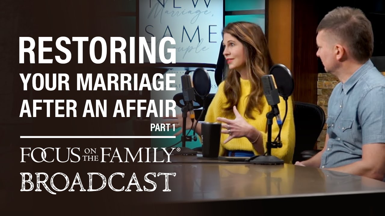 Restoring Your Marriage After an Affair (Part 1) - Josh & Katie Walters