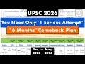 2026 UPSC तैयारी के लिए 6 महीने का परफेक्ट स्ट्रैटेजी प्लान