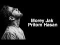 Pritom Hasan - Morey Jak (Lyrics)
