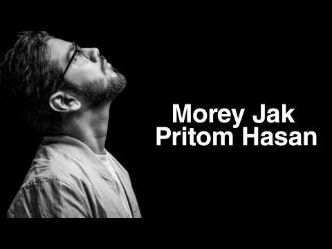 Pritom Hasan - Morey Jak (Lyrics)