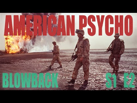 Blowback S1 Episode 2 - "American Psycho"