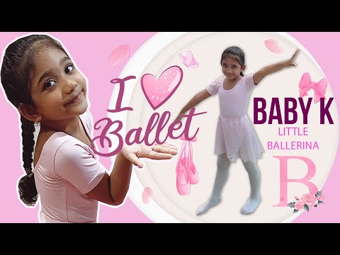 Little Ballerina | Baby K | Princess Kavisha |  Love Ballet