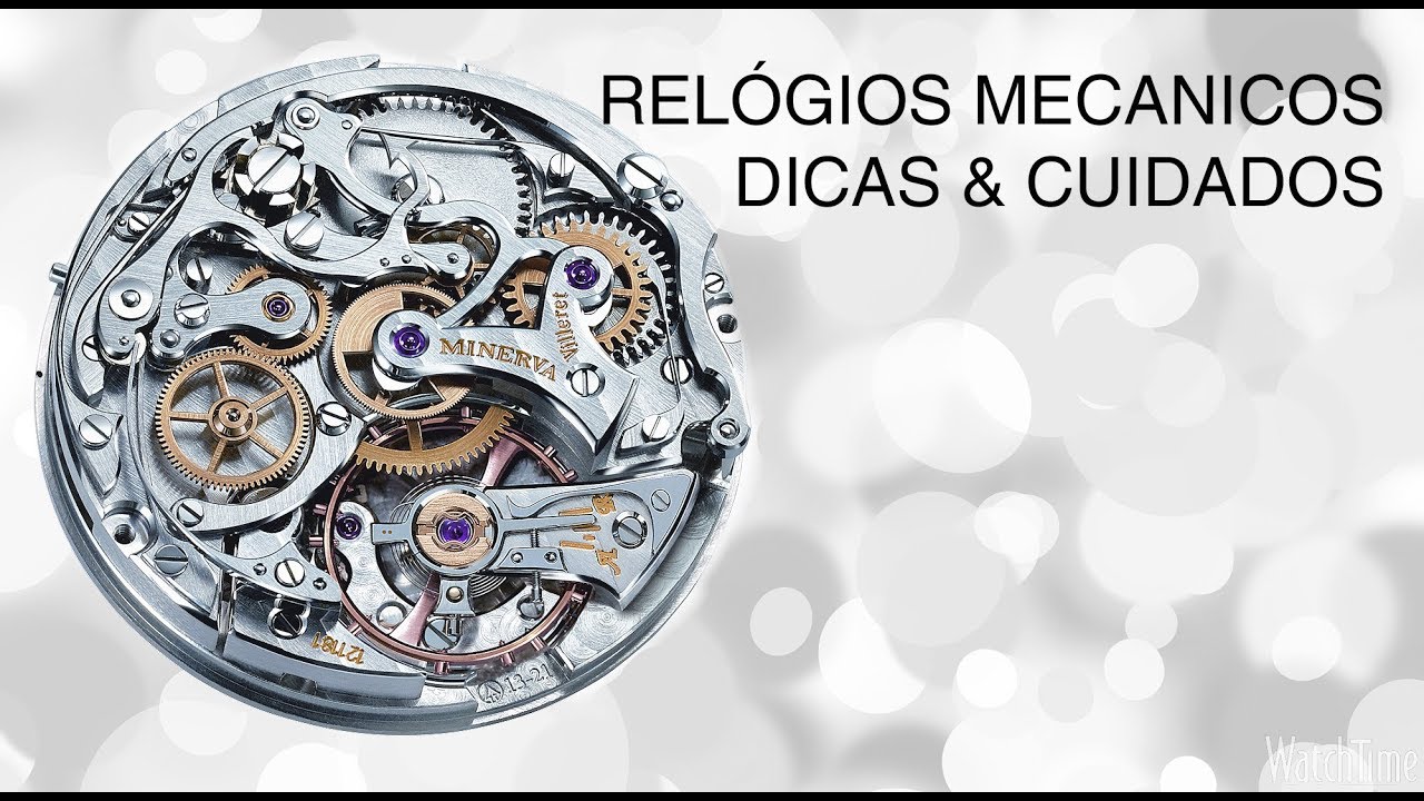 Relógios Mecânicos: Dicas e Cuidados