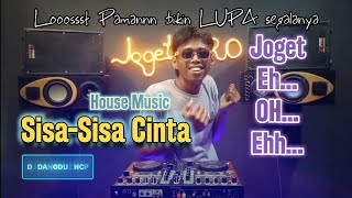 Download lagu DJ Sisa Sisa Cinta _ Eh OH ehhh serr [House Music] mp3