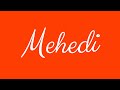 Learn how to Sign the Name Mehedi Stylishly in Cursive Writing