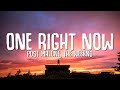 Post Malone, The Weeknd - One Right Now (Lyrics) Post Malone, The Weeknd - One Right Now (Lyrics)