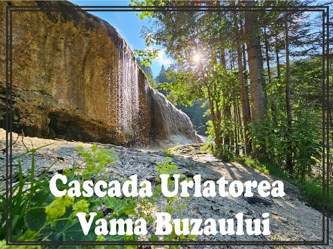 Cascada Urlatoarea   Vama Buzaului