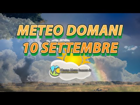 Meteo domani 10 settembre 2022