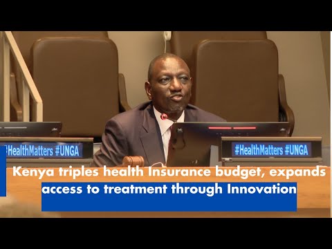 Kenya triples health insurance budget, expands access to treatment through innovation