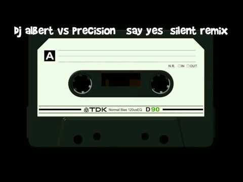 🎧 REMEMBER TRANCE MUSIC | dj albert vs precision   say yes  silent remix
