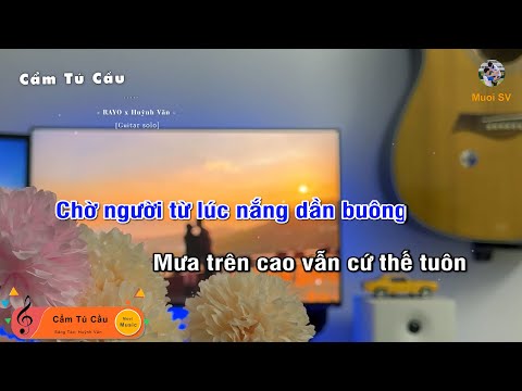 CẨM TÚ CẦU - RAYO x HUỲNH VĂN (Guitar beat solo karaoke), Muoi music | Muối SV