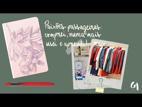 Paixões Passageiras - Dicas para compras conscientes