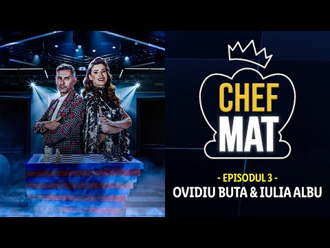 Iulia Albu & Ovidiu Buta • Ep. 3 Chef Mat
