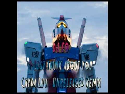DJ EQ - I just think about you (Cryda Luv' Unreleased Remix) 