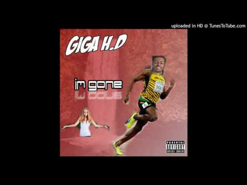 Giga HD - Im Gone