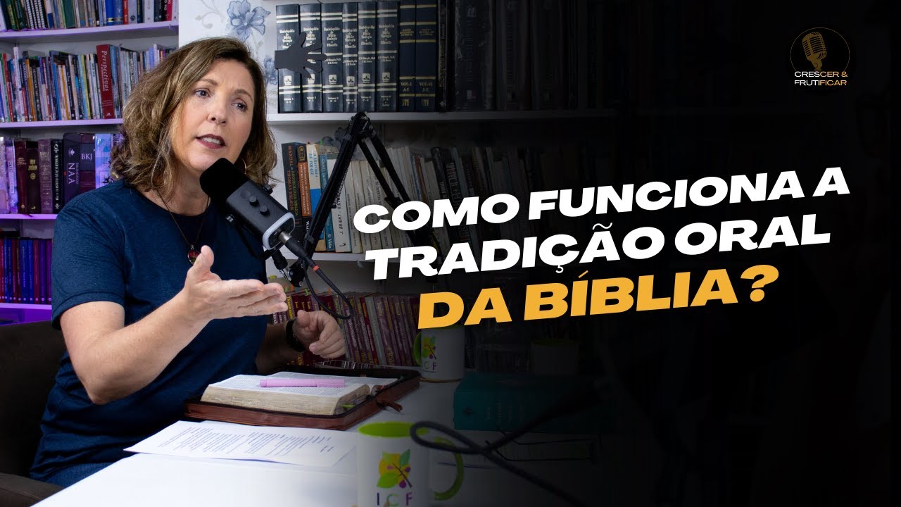 COMO FUNCIONA A TRADIÇÃO ORAL DA BÍBLIA?