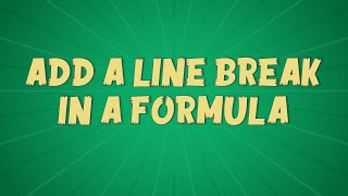 Add A Line Break In A Formula / Excel Formula
