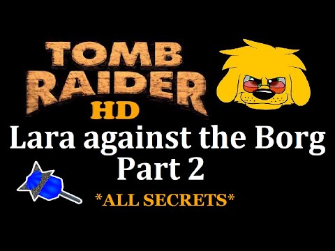 TRLE: Lara Against the Borg - Part 2