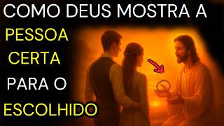 🕊️✨ESCOLHIDO: Como DEUS MOSTRA quem é a SUA ALMA GÊMEA💍✨A REVELAÇÃO que CURA a ALMA!🙏🔥