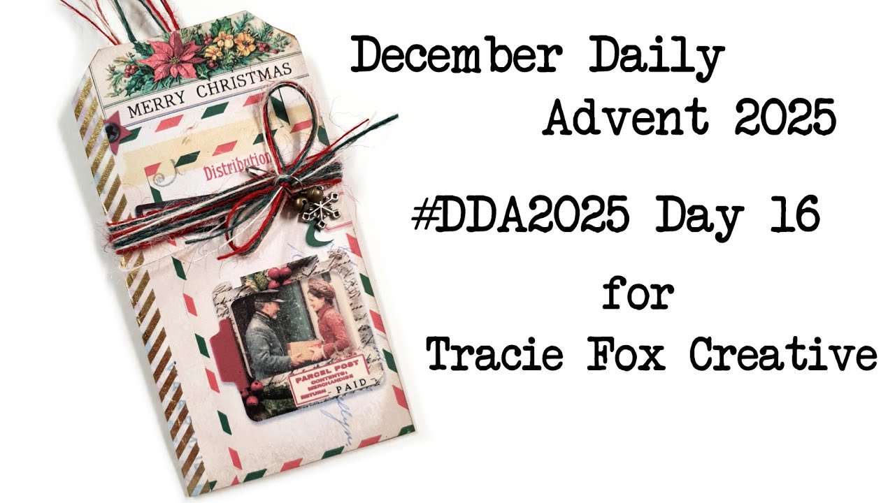 December Daily Advent 2025 #DDA2025 Day 16 for Tracie Fox Creative