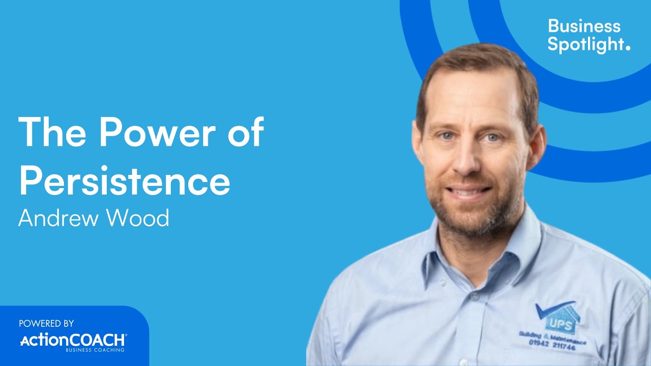 THE POWER OF PERSISTENCE | With Andrew Wood - YouTube