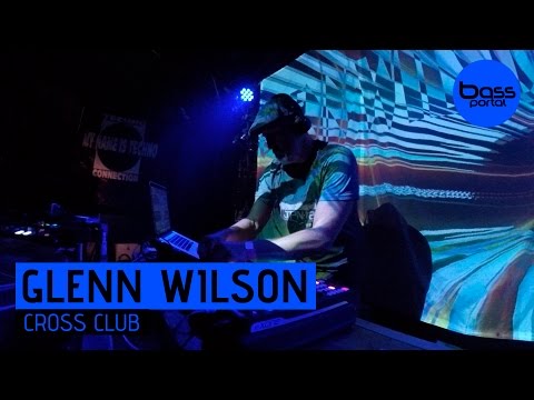 Glenn Wilson - Cross Club | Techno