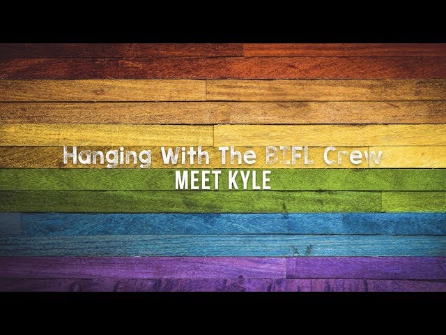 BIFL - Meet the Characters - Kyle