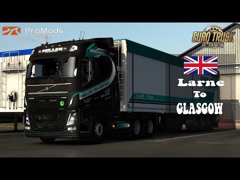 ETS 2 1.34 | ProMods 2.40 | Larne to Glasgow | Volvo FH 2012 | NaturaLux Beta